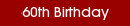60th Birthday