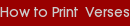 How to Print  Verses