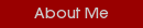 About Me