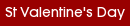 St Valentine's Day